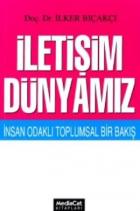İletişim Dünyamız İnsan Odaklı Toplumsal Bir Bakış