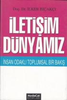 İletişim Dünyamız İnsan Odaklı Toplumsal Bir Bakış