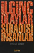 İlginç Olaylar Sıradışı İnsanlar