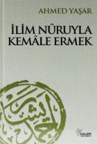 İlim Nuruyla Kemale Ermek (Ciltli)