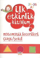 İlk Etkinlik Kitabım Düşünme Matematik Şekil 24 36 Ay