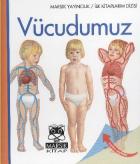 İlk Kitaplarım Dizisi-10: Vücudumuz