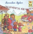 İlk Kitaplarım Serisi:Büyükannemde Bir Hafta (Berenstain Ayıları)