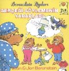 İlk Kitaplarım Serisi: Gerçeği Söylemenin Yararları (Berenstain Ayıları)