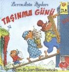 İlk Kitaplarım Serisi:Taşınma Günü (Berenstain Ayıları)