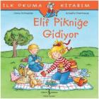 Ilk Okuma Kitabım-Elif Pikniğe Gidiyor