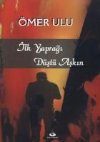 İlk Yaprağı Düştü Aşkın