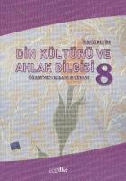 İlke İlköğretim Din Kültürü ve Ahlak Bilgisi-8 (Öğretmen Kılavuz Kitabı)