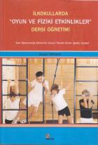 İlkokullarda Oyun ve Fiziki Etkinlikler Dersi Öğretimi