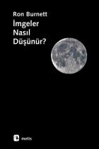 İmgeler Nasıl Düşünür?