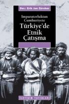 İmparatorluktan Cumhuriyete Türkiye'de Etnik Çatışma