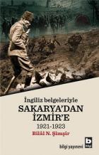 İngiliz Belgeleri ile Sakarya'dan İzmir'e (1921-1922)