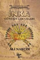 İnka: Güneşin Çocukları - Dünya Uygarlıkları