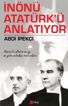 İnönü Atatürkü Anlatıyor