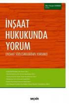 İnşaat Hukukunda Yorum-İnşaat Sözleşmelerinin Yorumu