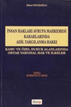 İnsan Hakları Avrupa Mahkemesi Kararlarında Adil Yargılanma Hakkı