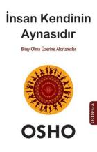 İnsan Kendinin Aynasıdır