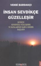 İnsan Sevdikçe Güzelleşir