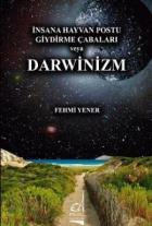 İnsana Hayvan Postu Giydirme Çabaları veya Darwinizm Kitabı