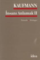 İnsanı Anlamak 2 Nietsche, Heidegger