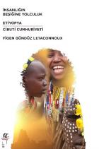 İnsanlığın Beşiğine Yolculuk-Etiyopya-Cibuti Cumhuriyeti