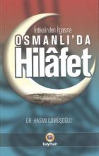 İntikalinden İlgasına Osmanlı’da Hilafet
