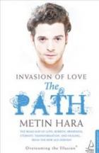 Invasıon Of Love-The Path