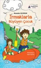 Irmaklarla Büyüyen Çocuk