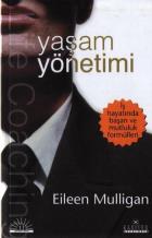 İş Dünyasında Yaşam Yönetimi İş Hayatında Başarı ve Mutluluk Formülleri