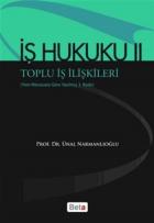 İş Hukuku II-Toplu İş İlişkileri