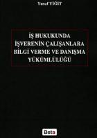 İş Hukukunda İşverenin Çalışanlara Bilgi Verme ve Danışma Yükümlülüğü