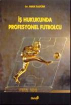 İş Hukukunda Profesyonel Futbolcu