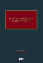 İş Sözleşmesinin Haksız Feshi