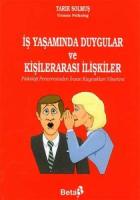 İş Yaşamında Duygular ve Kişilerarası İlişkiler