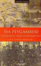 İsa Peygamberi Severseniz Beni Öldürmeyiniz?