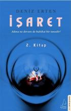 İşaret 2.Kitap - Adına Ne Dersen De Hakikat Bir Tanedir