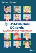 İşi Ustasından Öğrenin - Başarının Püf Noktası