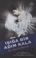 Işığa Bir Adım Kala