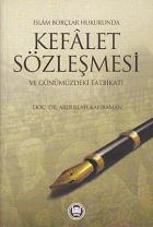 İslam Borçlar Hukukunda Kefalet Sözleşmesi Ve Günümüzdeki Tatbikatı