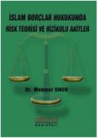 İslam Borçlar Hukukunda Risk Teorisi ve Rizikolu Akitler