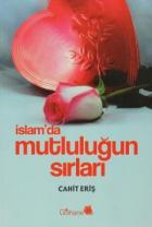 İslam’da Mutluluğun Sırları