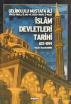 İslam Devletleri Tarihi 622-1599 Gelibolulu Mustafa Ali