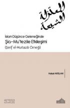 İslam Düşünce Geleneğinde Şia-Mu'tezile Etkileşimi (Şerif el-Murtaza Örneği)