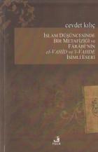 İslam Düşüncesinde Bir Metafiziği ve Farabi'nin El - Vahid ve'l Vahde İsimli Eseri