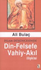 İslam Düşüncesinde Din Felsefe Vahiy Akıl İlişkisi