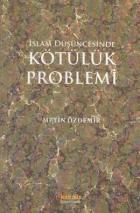 İslam Düşüncesinde Kötülük Problemi