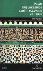 İslam Düşüncesinde Tarih Tasavvuru ve Usulü