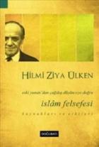 İslam Felsefesi Eski Yunandan Çağdaş Düşünceye Doğru Kaynakları ve Etkileri