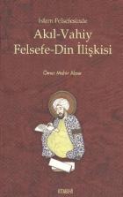 İslam Felsefesinde Akıl - Vahiy Felsefe - Din İlişkisi