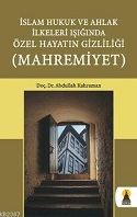 İslam Hukuk ve Ahlak İlkeleri Işığında Özel Hayatın Gizliliği